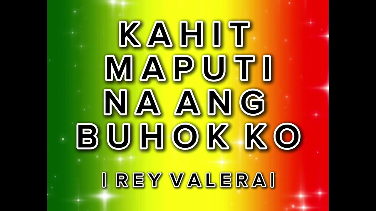KAHIT MAPUTI NA ANG BUHOK KO [ REY VALERA ] REGGAE JAMMING SESSION 