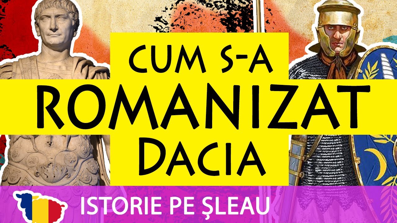 Cum a fost posibilă Romanizarea Daciei în secolele 2-3? + Continuitatea romanității la Carpați
