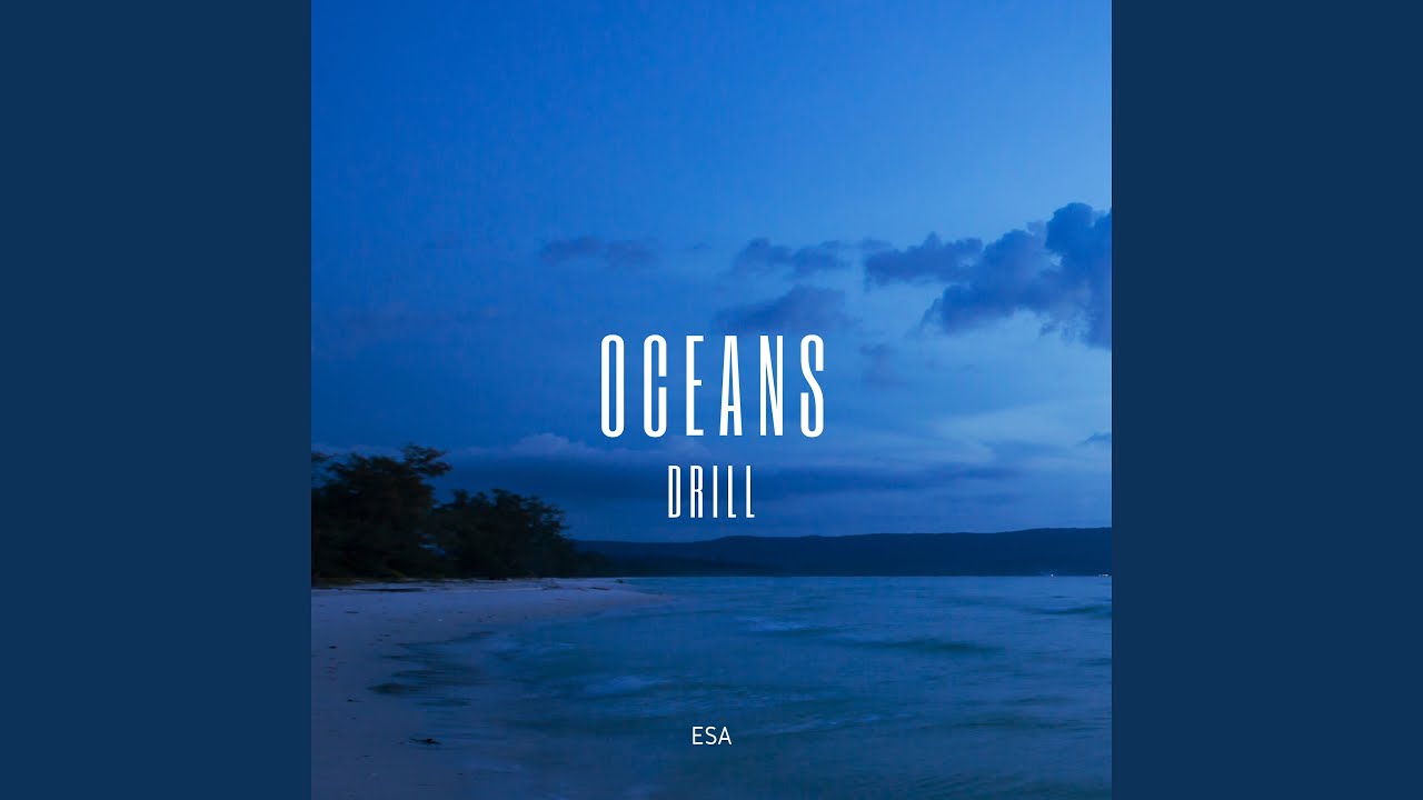 Oceans Drill
