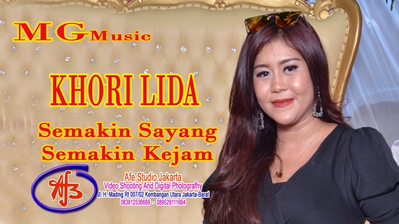 KHORI  LIDA      Semakin Sayang Semakin Kejam  MG Music  Afe Studio jakarta