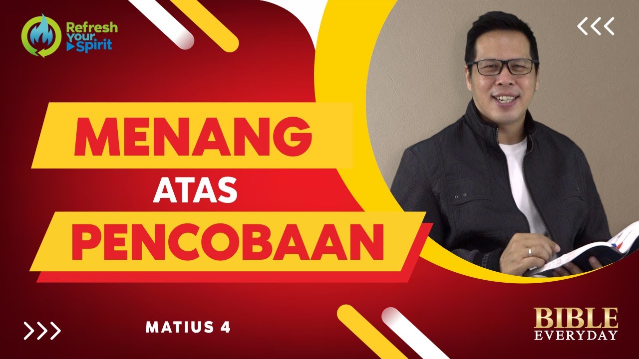 Menang atas Pencobaan (Matius 4) - Petrus Kwik  |  BIBLE EVERY DAY