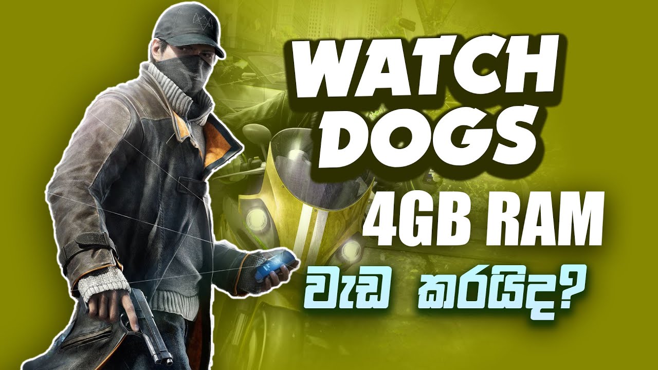 watch dogs 4GB RAM low spec gameplay | watch dogs on 4gb ram | watch dogs sinhala gameplay