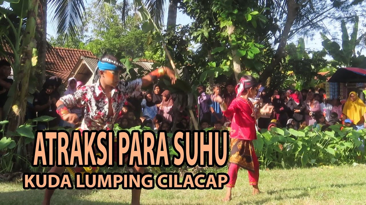 ATRAKSI PARA SUHU KUDA LUMPING                       #kudalumpingmendem #jaranan #kudakepangcilacap