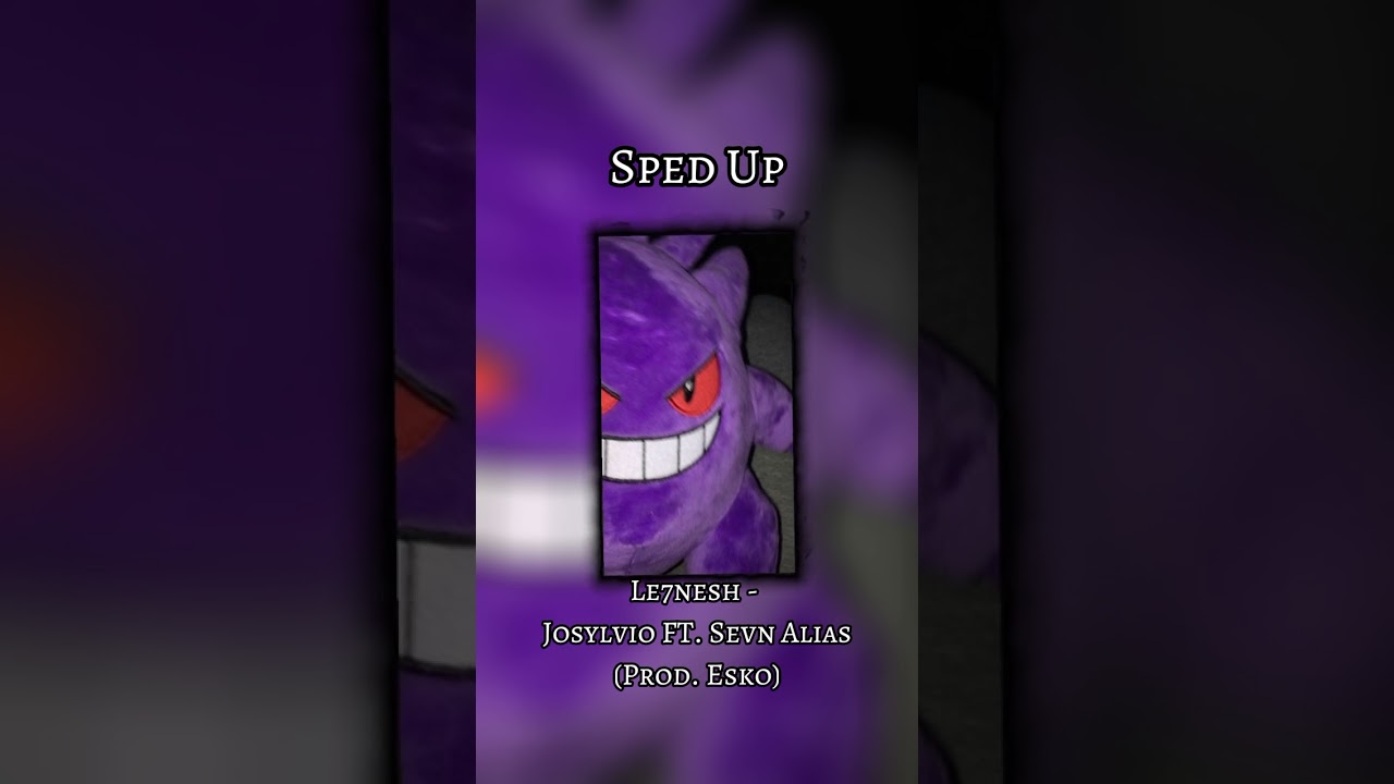 Le7nesh - Josylvio FT. Sevn Alias (Prod. Esko) Sped Up