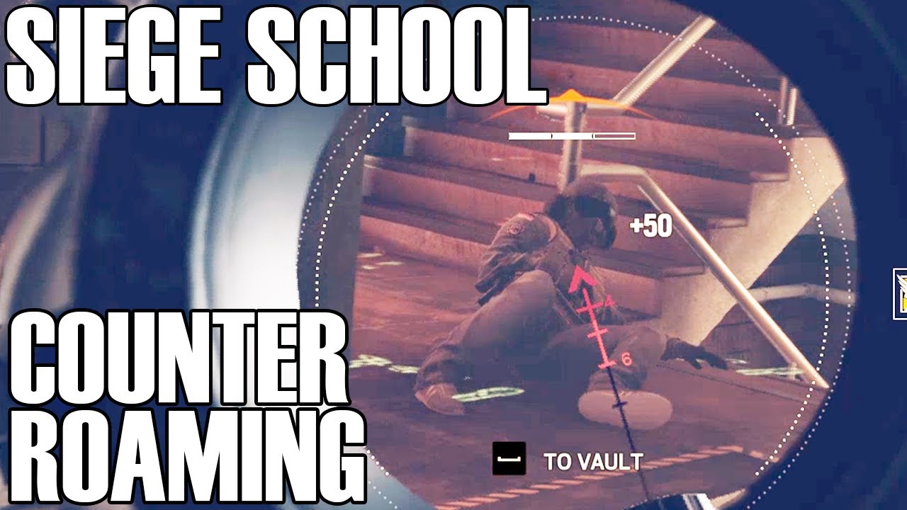 How To Counter Roaming - Siege School (Rainbow Six Siege)