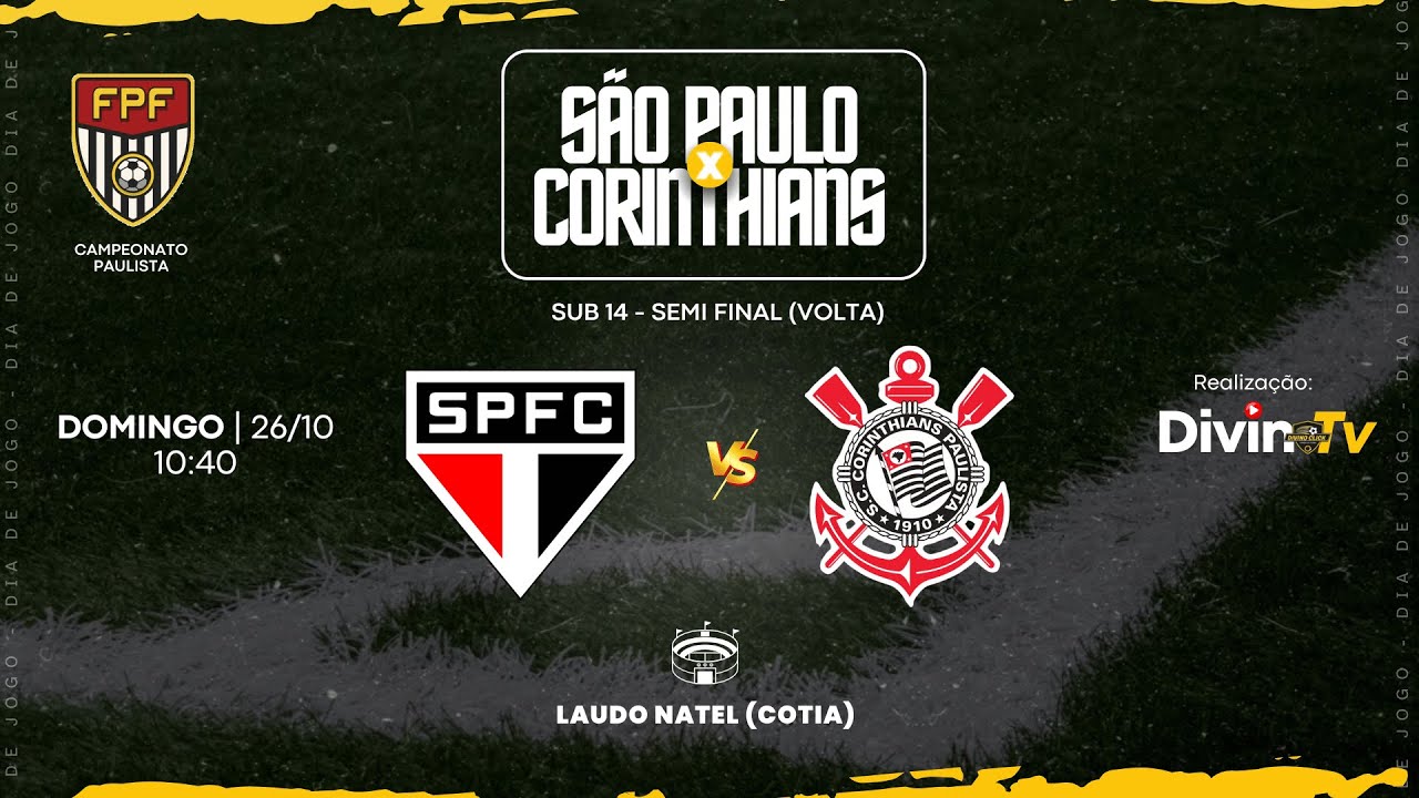 S&Atilde;O PAULO x CORINTHIANS - SEMI (VOLTA) | SUB 14