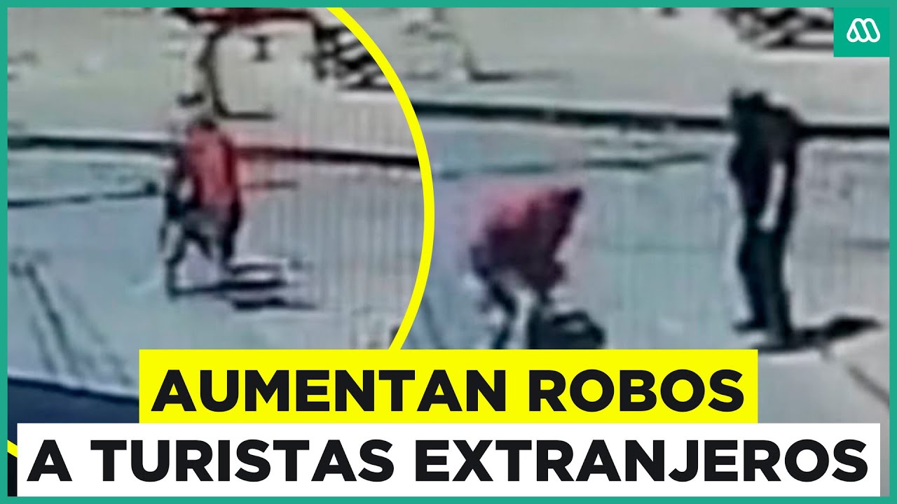 Aumentan robos a turistas extranjeros en Chile: La mayoría son por sorpresa