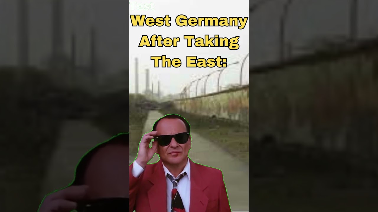 West Germany After Taking The East! #shorts #germany #meme #funny #germanmemes #historymeme