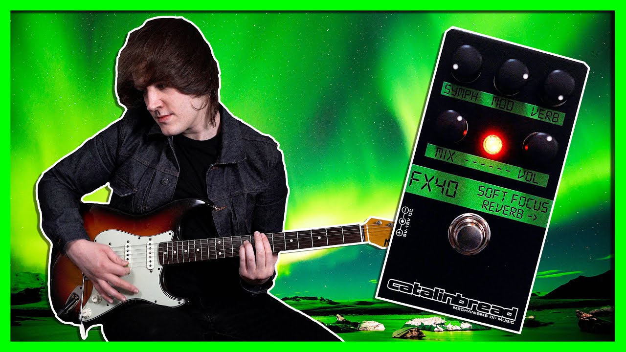 The ULTIMATE, INDIE SHOEGAZE REVERB! Soft Focus | Catalinbread Demo