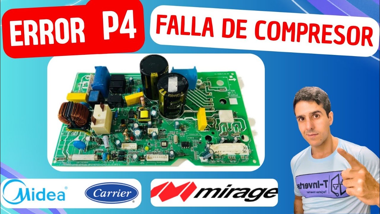 Error P4 Midea Carrier // Mirage  Compresor no arranca! Solucionado!