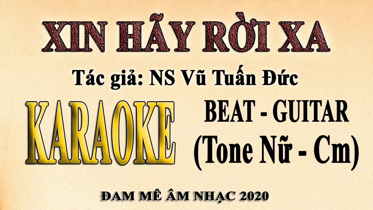 Karaoke XIN HÃY RỜI XA Tone Nữ Guitar