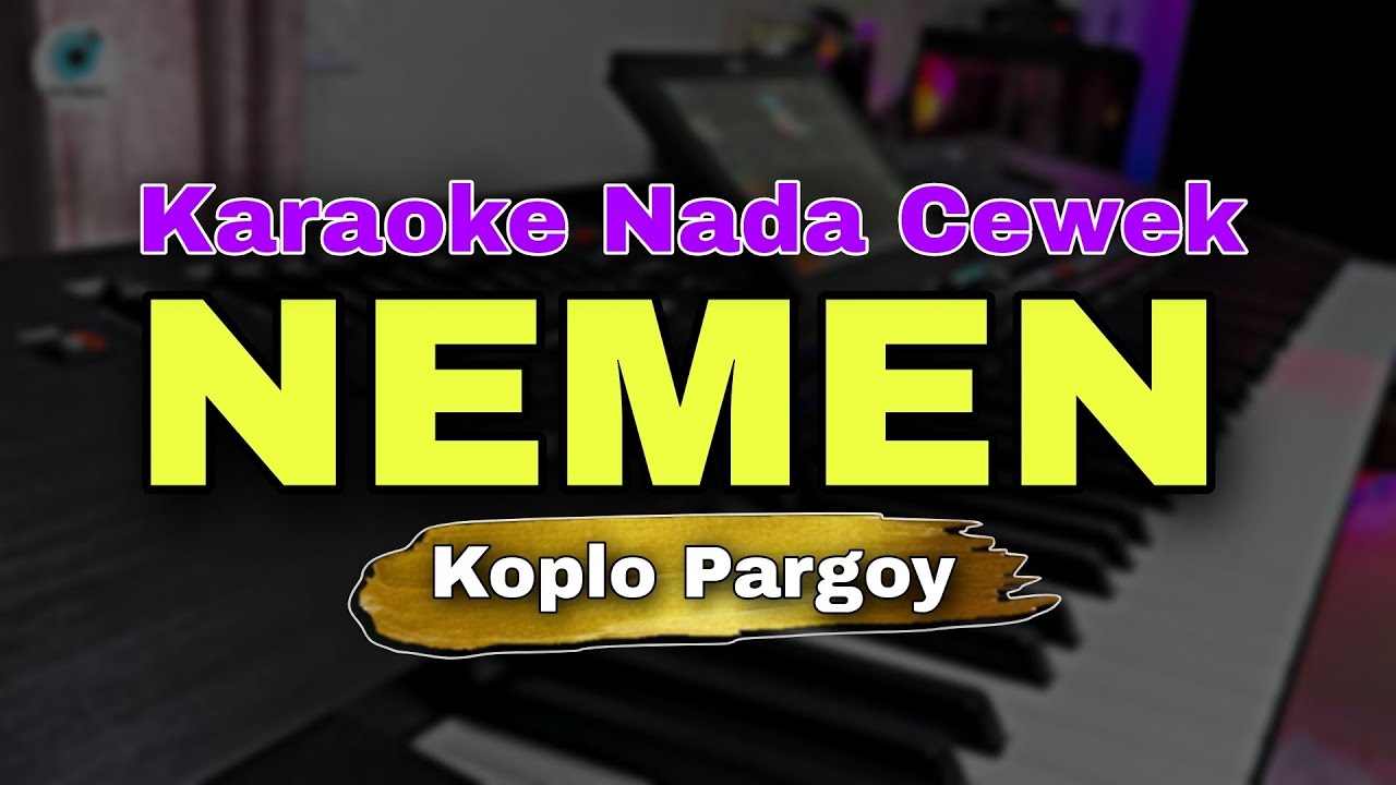NEMEN - HAPPY ASMARA | KARAOKE LIRIK VERSI KOPLO PARGOY | NADA CEWEK