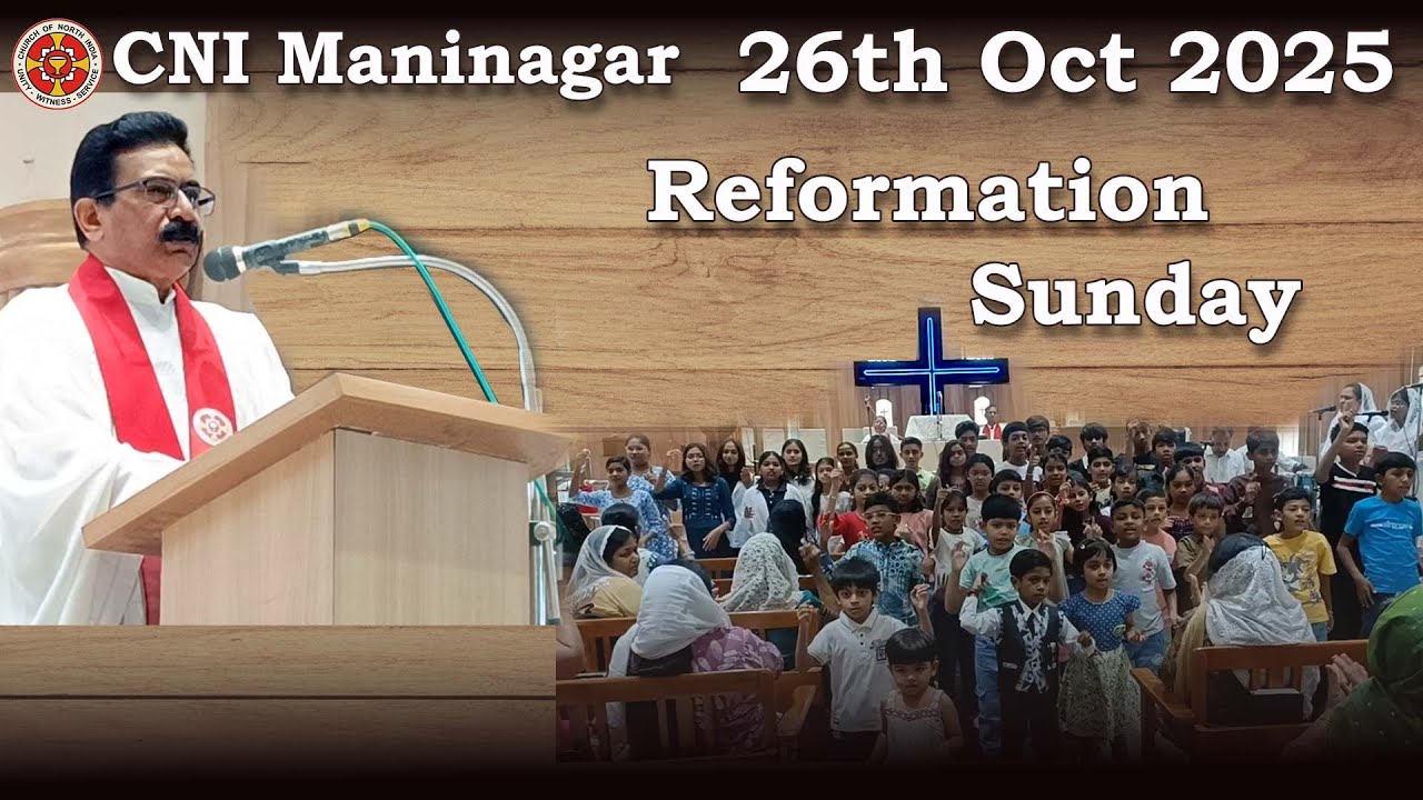 Reformation Sunday - 26th Oct 2025  | Sunday Church Service Cni Maninagar
