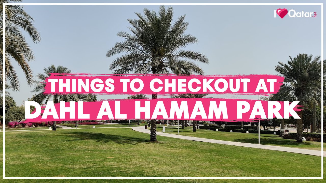 Fall in love with Dahl Al Hamam Park in Doha
