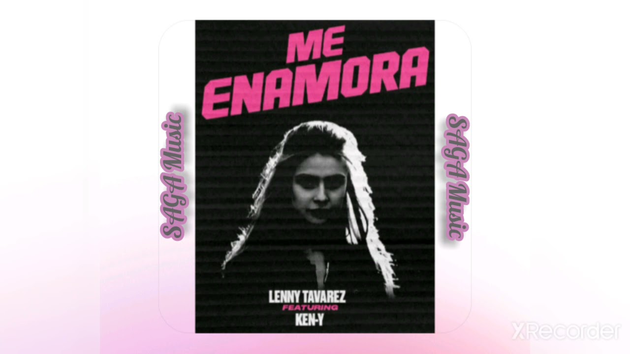 Lenny Tavarez- Me Enamora 💗 (ft. Ken-Y)