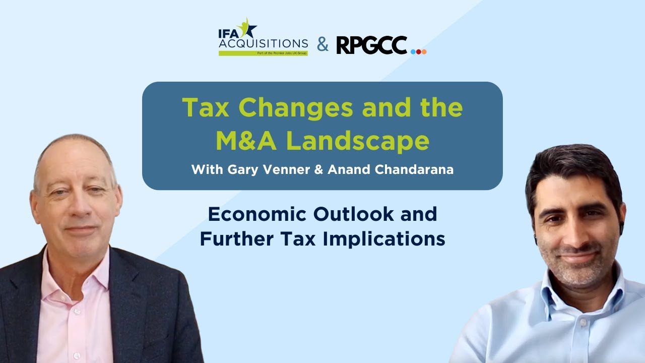 Economic Outlook and Further Tax Implications | RPGCC & IFA Acquisitions