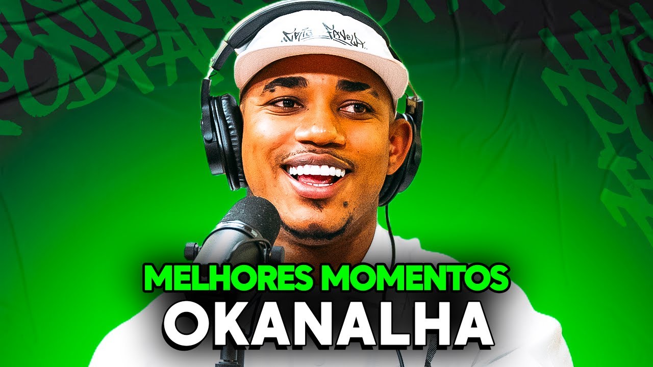 Os MELHORES MOMENTOS do OKANALHA no PODPAH!