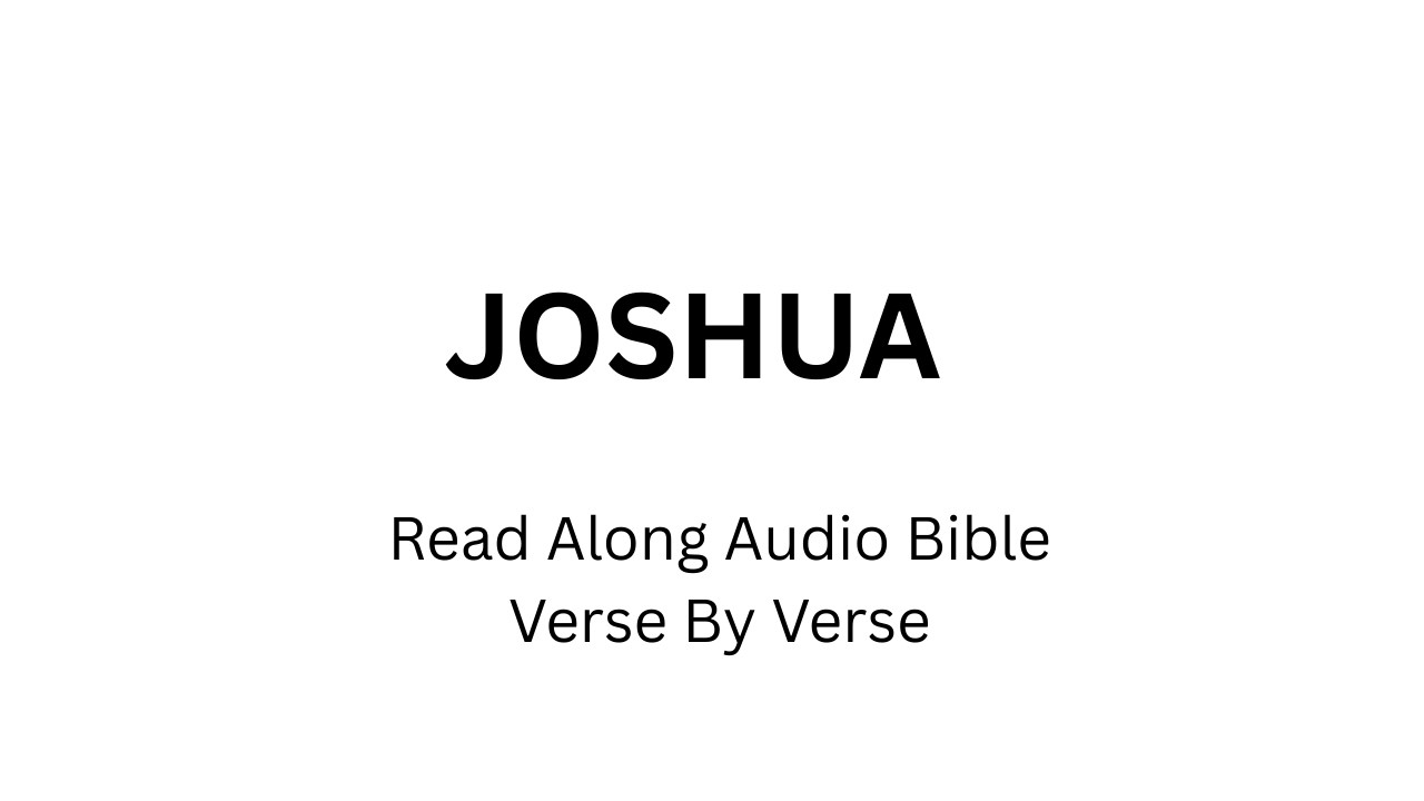 06 Joshua: Verse by Verse | Complete Read-Along Audio Bible | English Scripture with Text