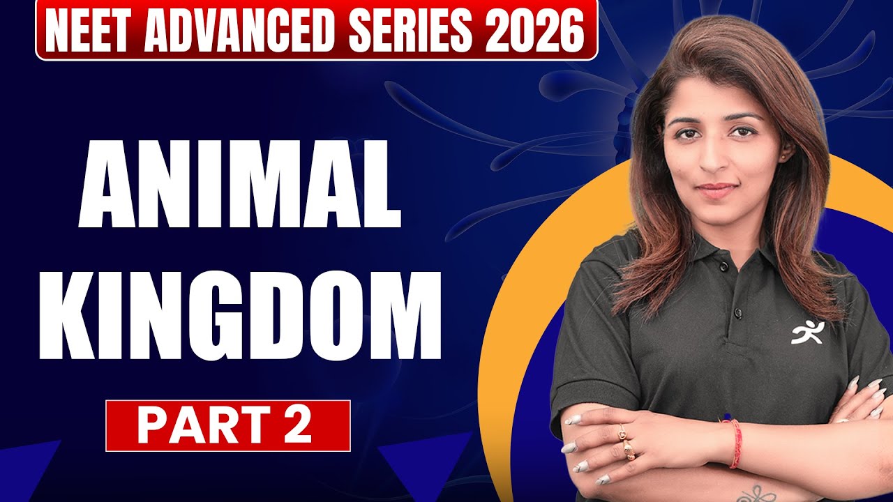 Animal Kingdom Part 2 | NEET Advanced series 2026 | Motion NEET #neet2026 #tinamam #biologyneet