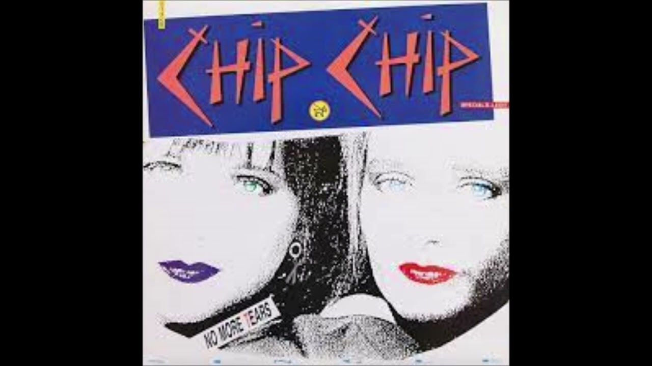 CHIP CHIP  -  No More Tears  (Extended)