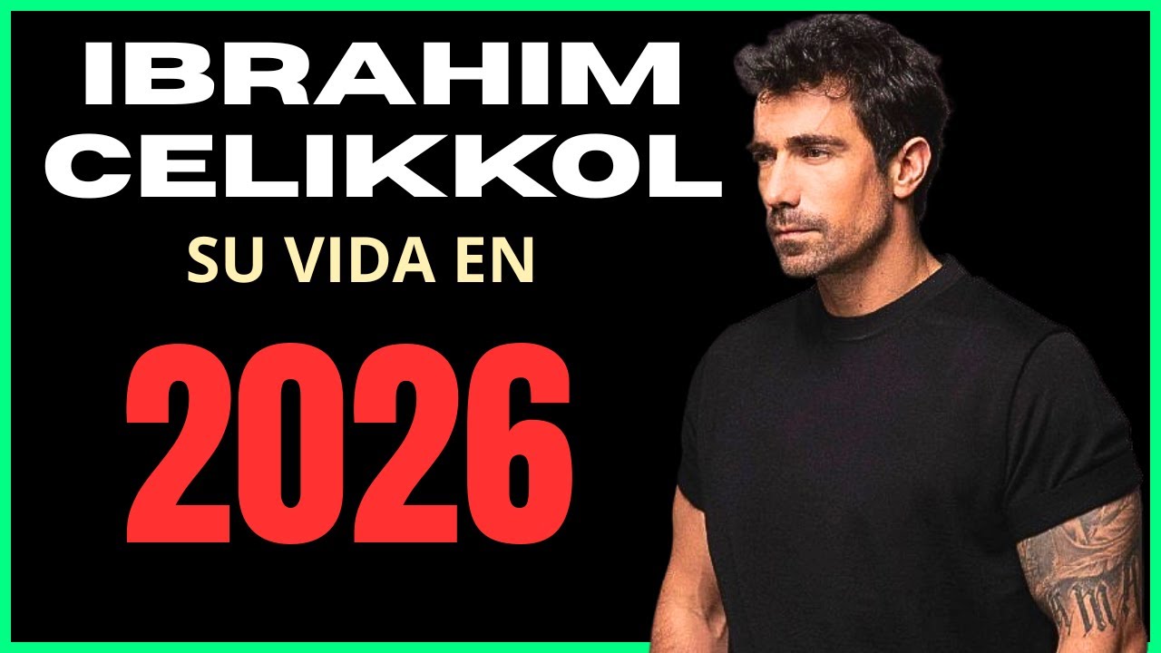 İbrahim Çelikkol: Biografía, Amores, Matrimonio y Nuevos Proyectos en 2026