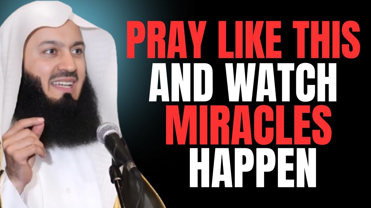 Pray Like This for Miracles, Powerful Dua That Changes Your Life | Mufti Menk Reminder