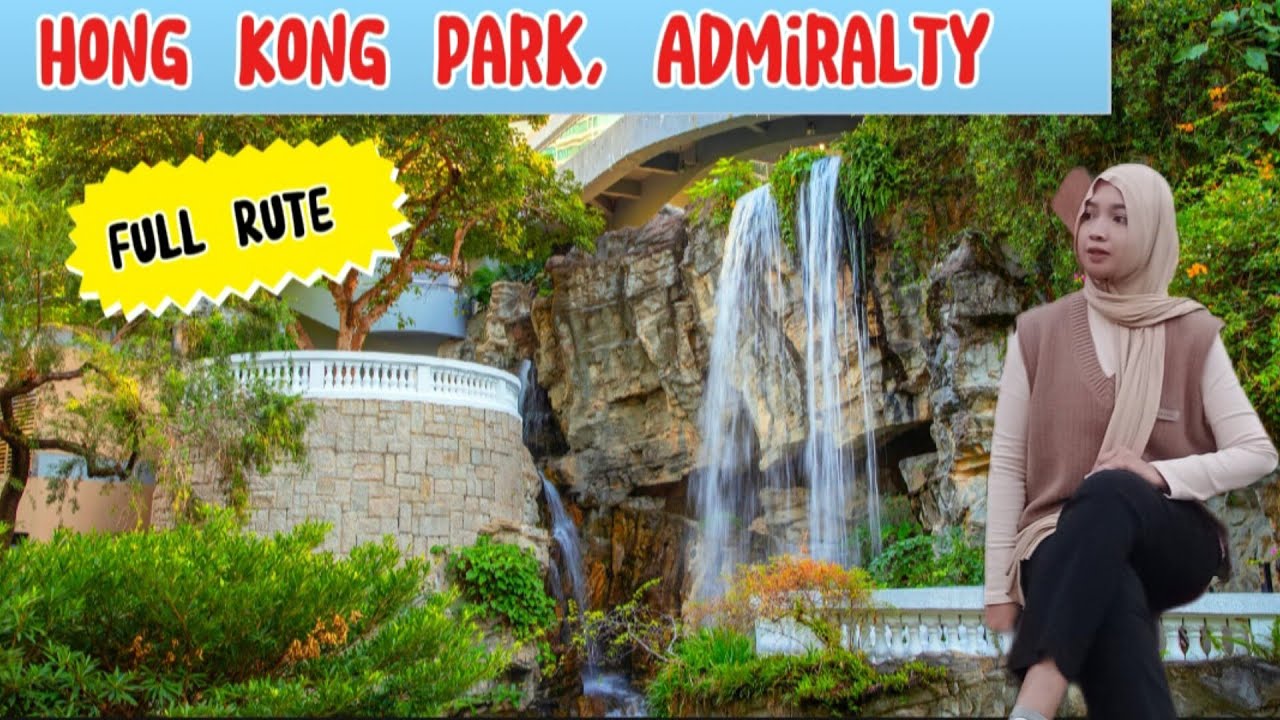 Hong Kong Park, Admiralty😍 | Rute Hong Kong Park Admiralty