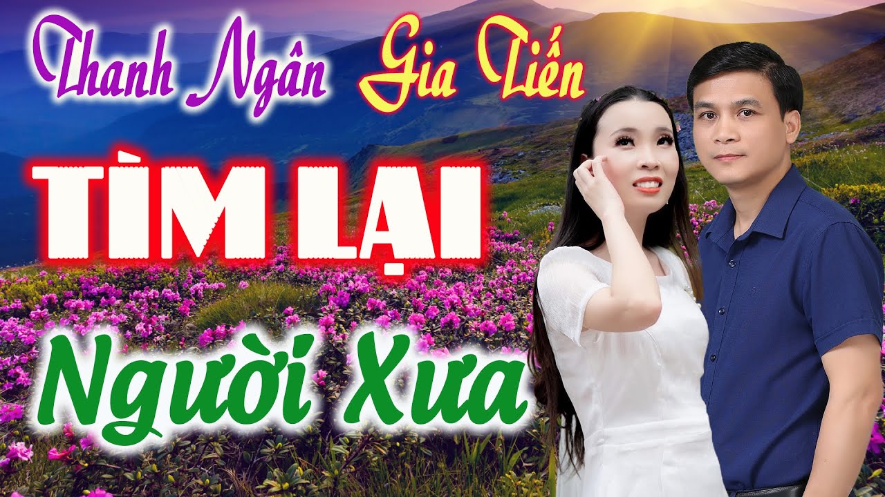 LK Nhạc Sống Rumba Tâm Trạng Tìm Lại Người Xưa - Thanh Ngân, Gia Tiến