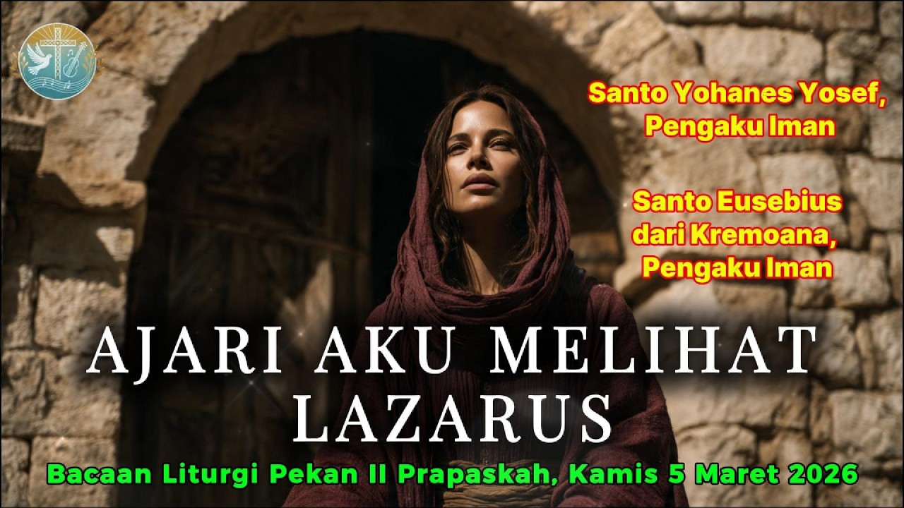 Ajari Aku Melihat Lazarus – Lagu Rohani Katolik | Luk. 16:19–31 | Kamis Prapaskah II, 5 Maret 2026