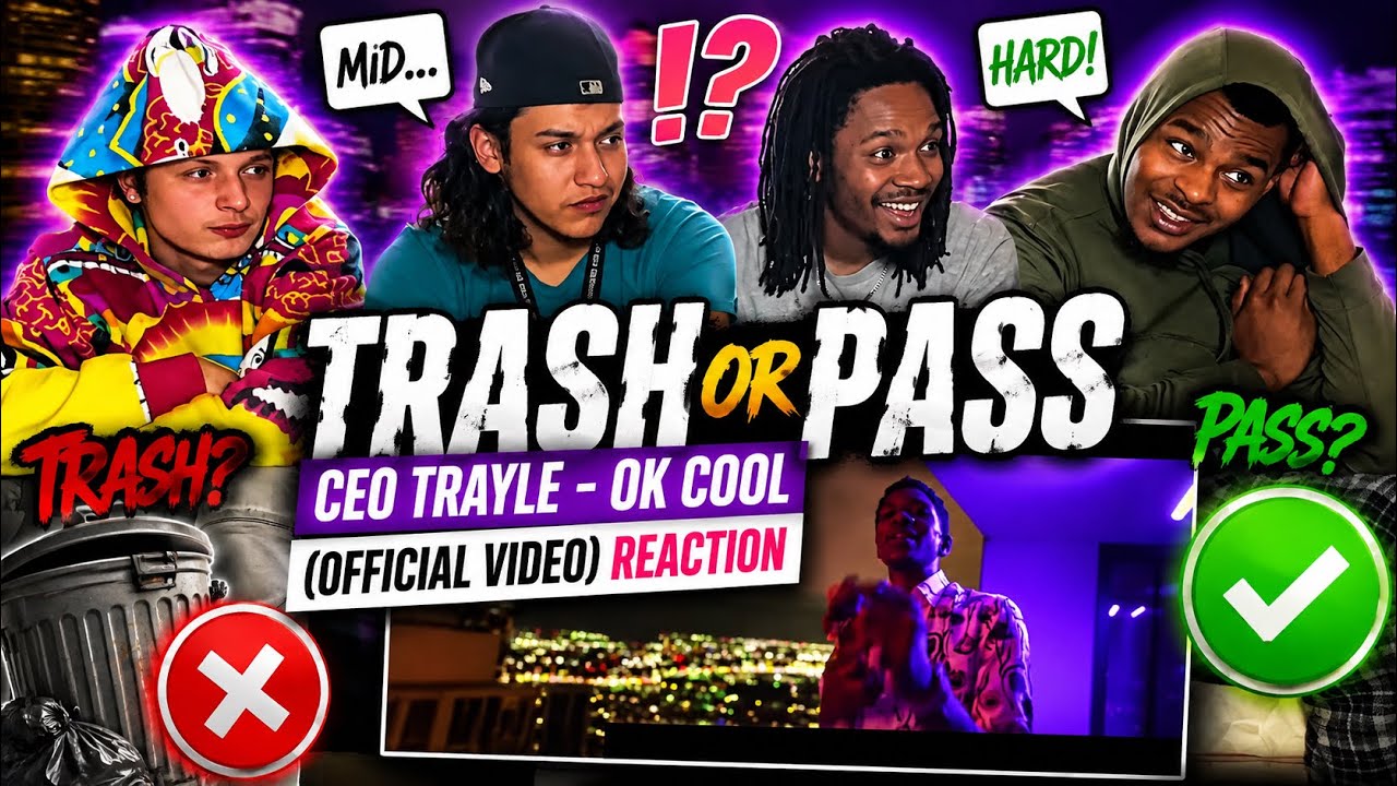 TRASH OR PASS-CEO Trayle - OK Cool (Official Video) REACTION