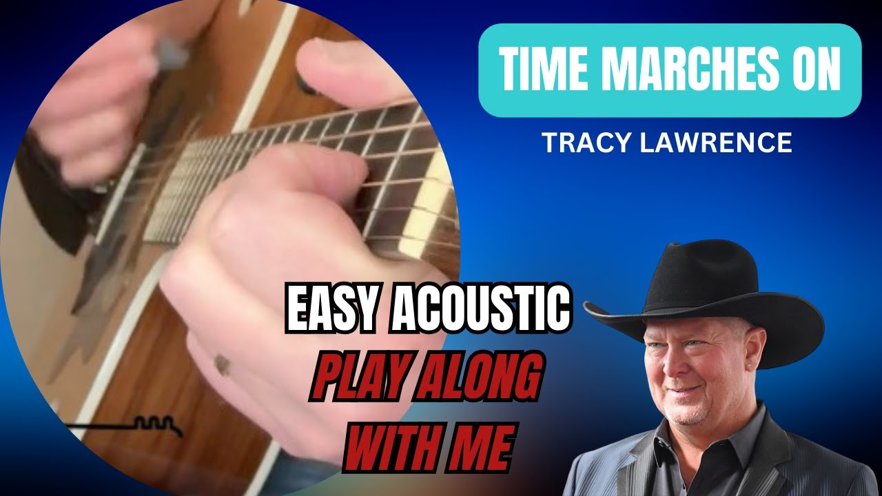 How to Play 'Time Marches On' - Tracy Lawrence - Beginner Friendly Acoustic Guitar Lesson