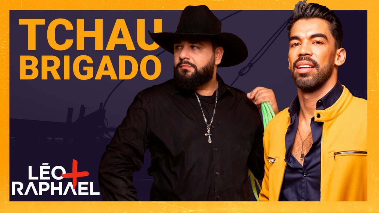 Léo + Raphael - Tchau Brigado