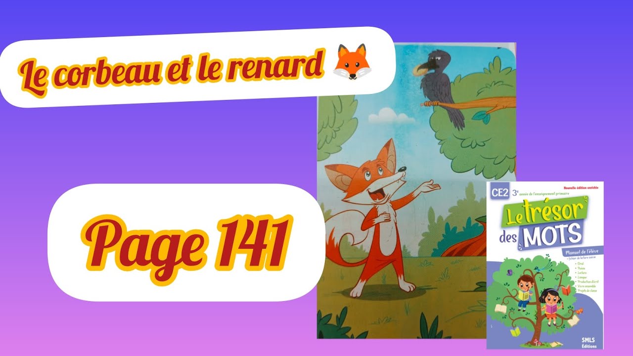 le corbeau et le renard 🦊 poésie la page 141 trésor des mots CE2
