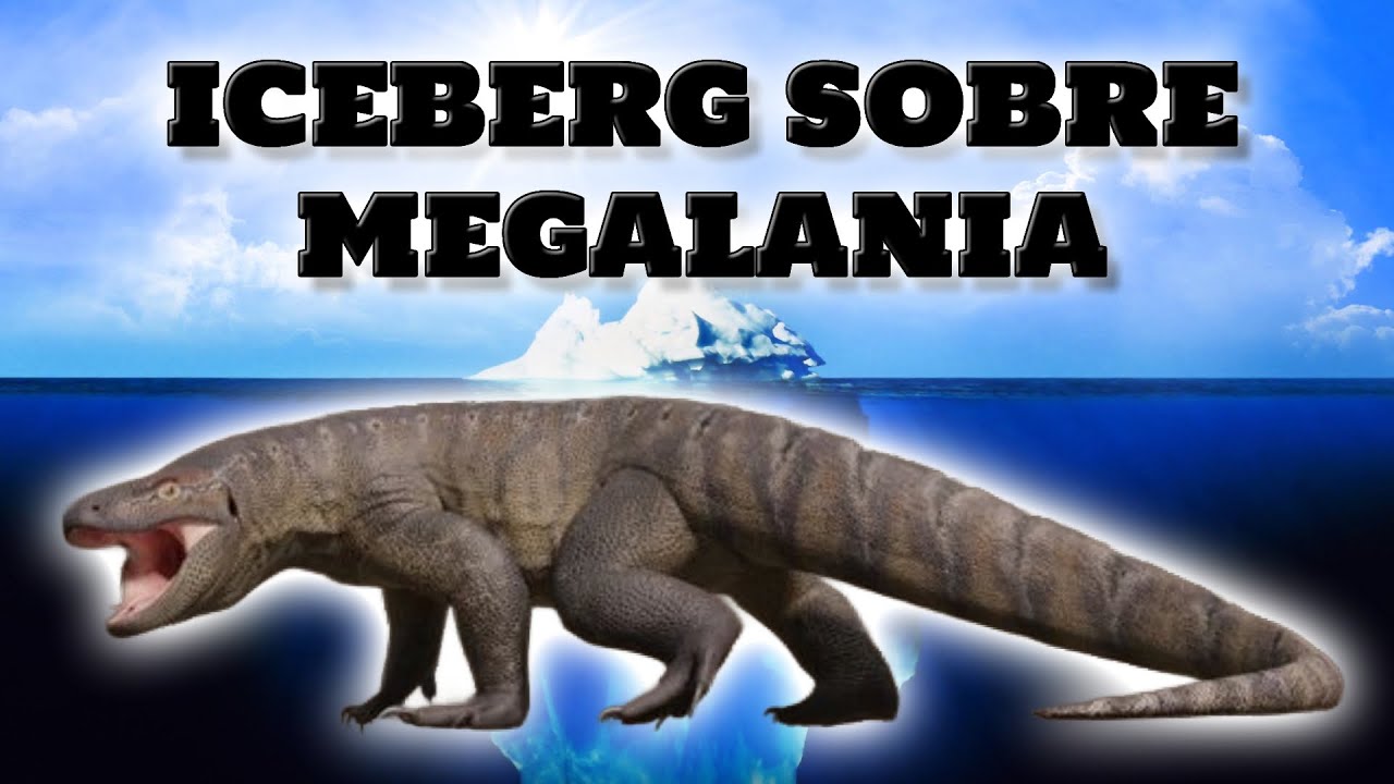 EL ICEBERG DE MEGALANIA (Varanus priscus)