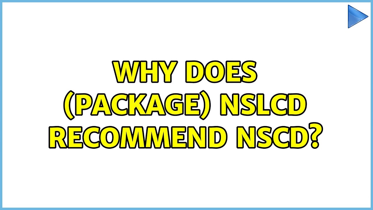 Ubuntu: Why does (package) nslcd recommend nscd?