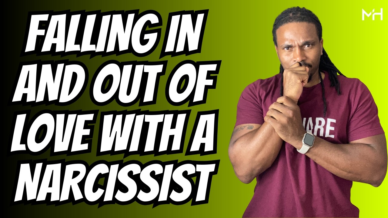 Falling IN and OUT of Love with a Narcissist