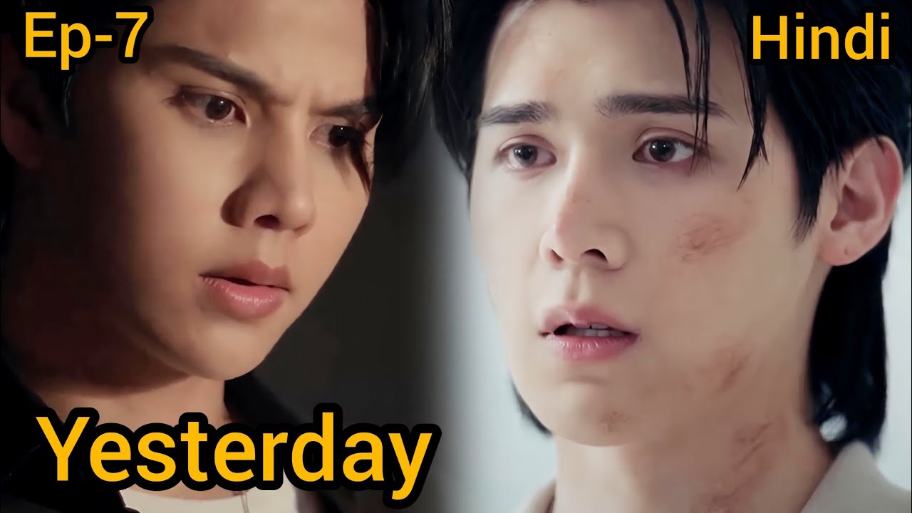 Yesterday Thai BL Ep-7 explained in Hindi 💕 #blseries, #blworld, 