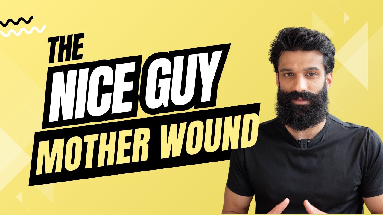 The Nice Guy Mother Wound