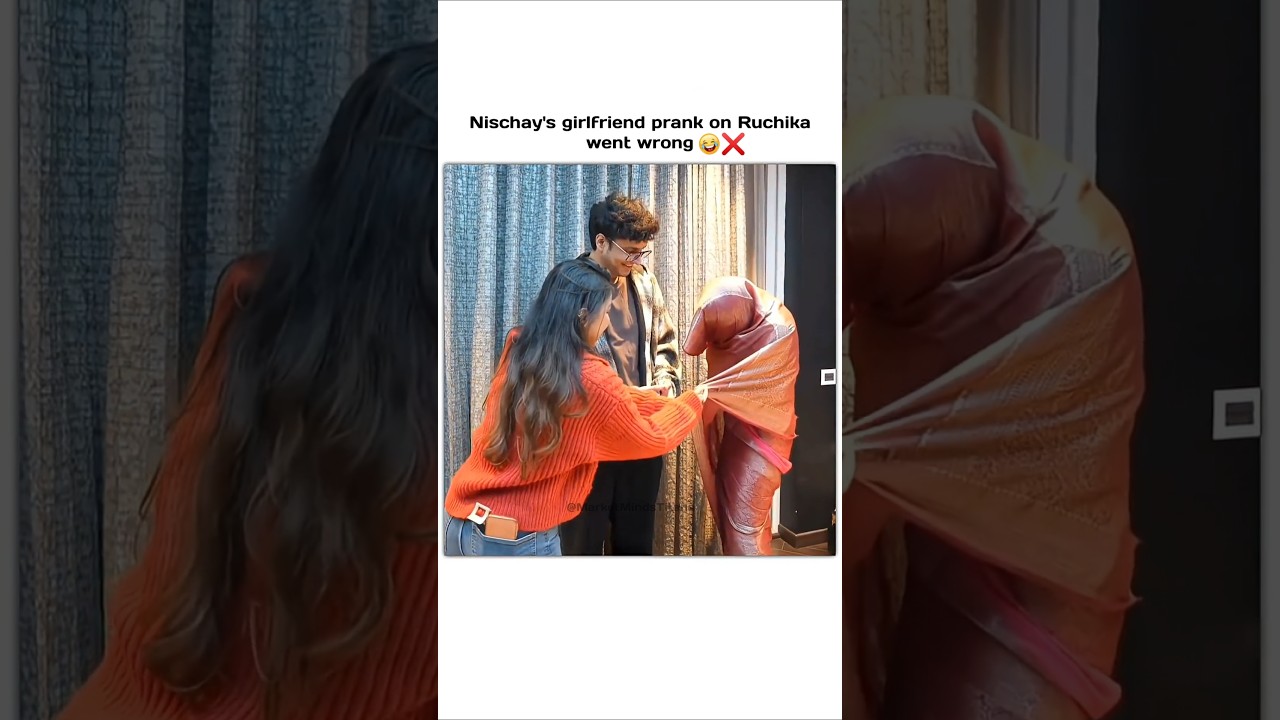 Nischay's Girlfriend Prank gone wrong 🥲💔 