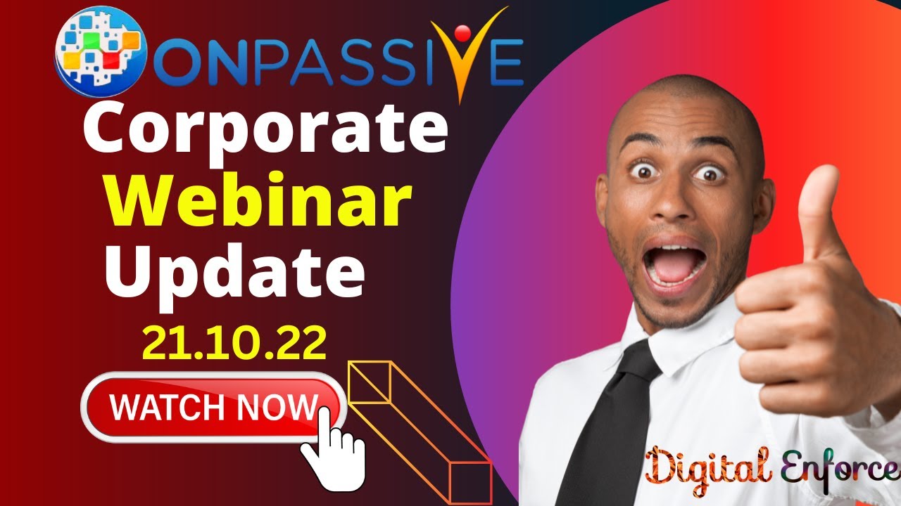 #ONPASSIVE Corporate Webinar Update 21,October 22. #AshMufareh #OFounders #DigitalEnforce