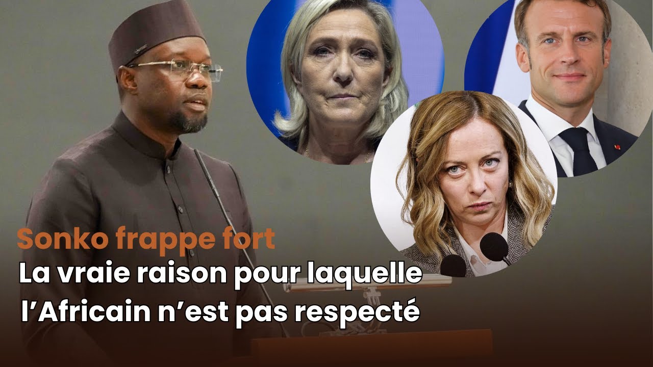 Sonko frappe fort : La vraie raison pour laquelle l’Africain n’est pas respecté