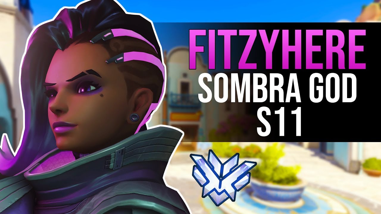 FITZYHERE NEW SOMBRA GOD (OVERWATCH, ILIOS, S11, TOP500)