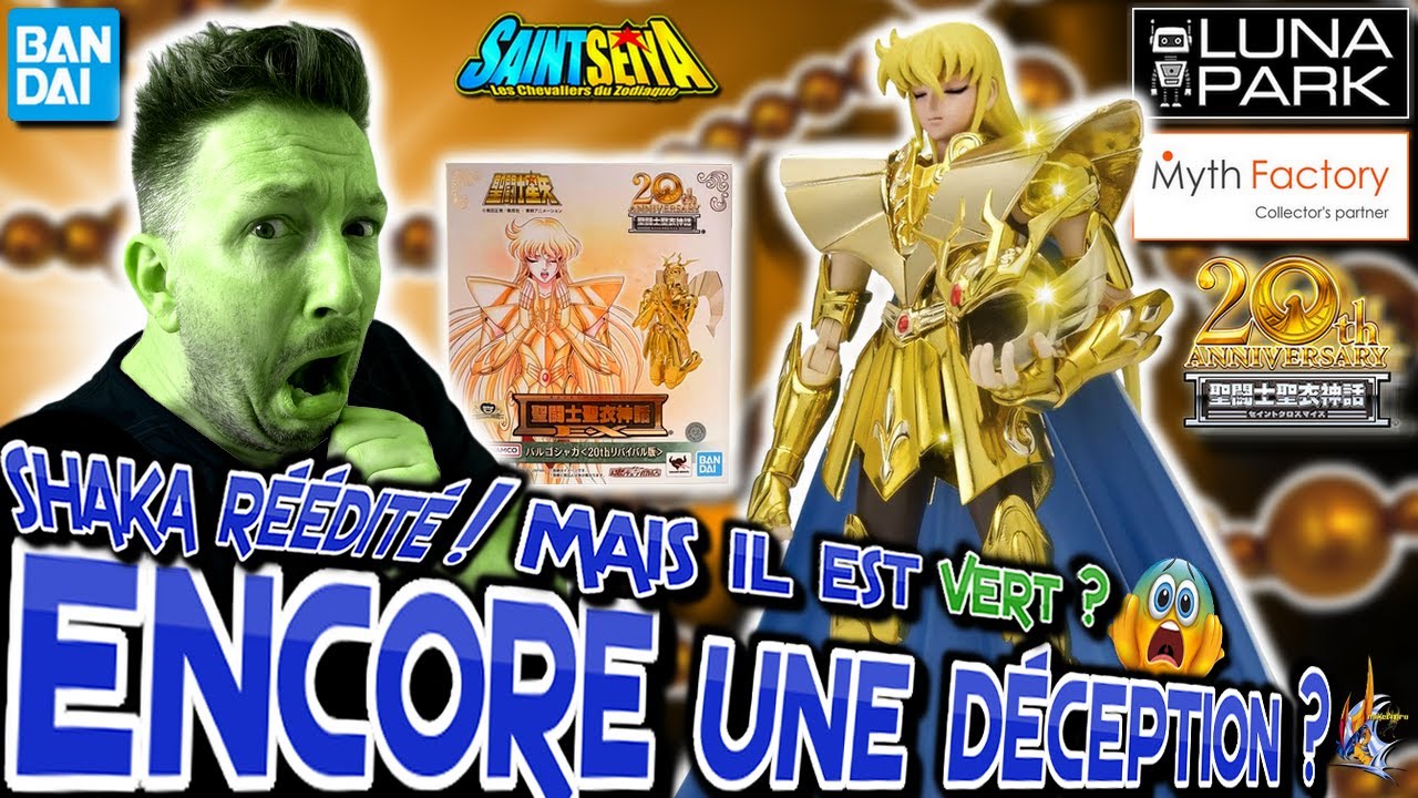 Saint Seiya Myth Cloth ♍ SHAKA de la VIERGE EX Revival 20th Anniversary ♍ F**K! C'EST QUOI CE VERT?🤢