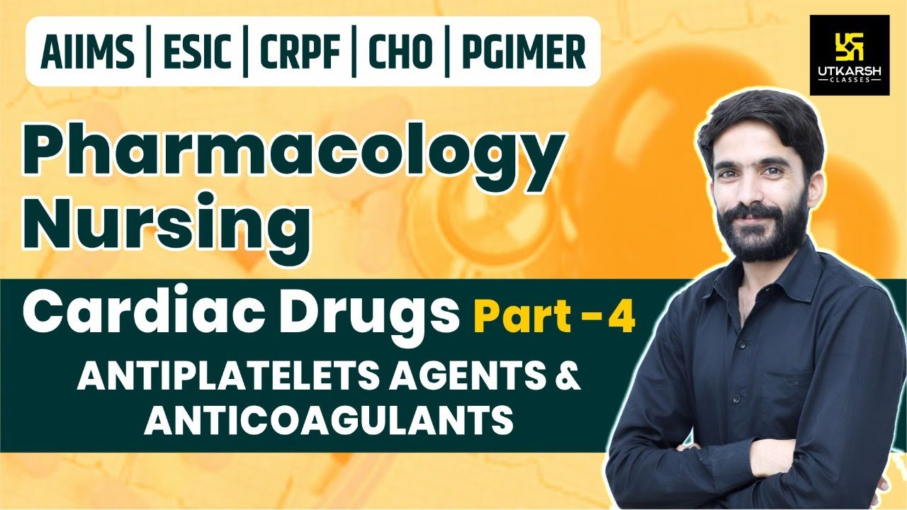 Cardiac Drugs#4 | Antiplatelets Agents & AntiCoagulants | Pharmacological Nursing | AIIMS | Raju Sir