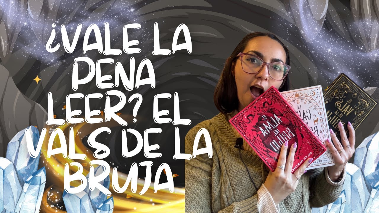 ¿Vale la pena leer? La Trilogía El vals de la Bruja