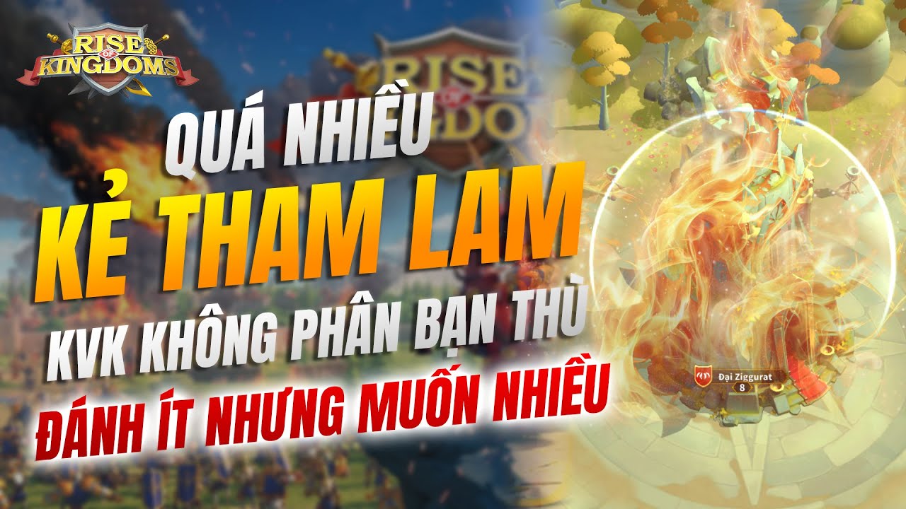 Quá nhiều kẻ tham lam trong kvk3 - Không biết ai bạn ai thù