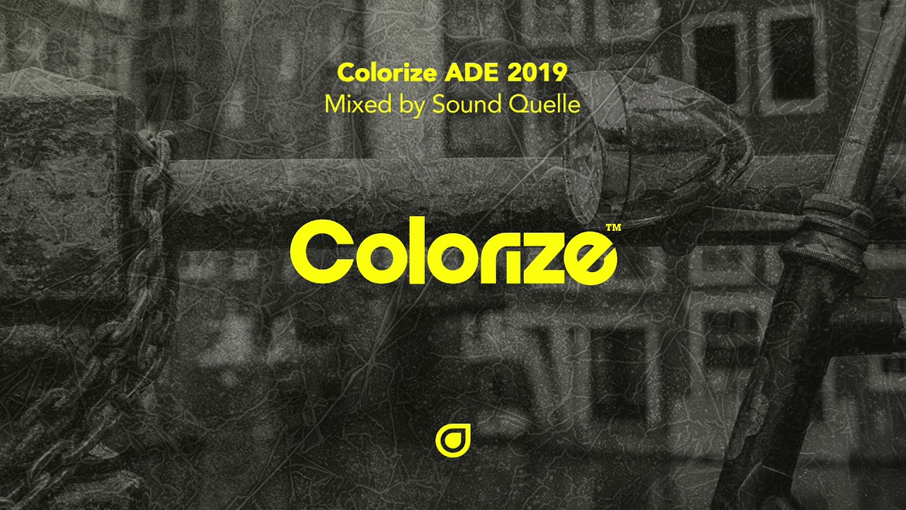 Colorize ADE 2019 mixed by Sound Quelle