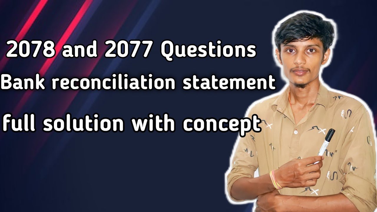 Bank Reconciliation Statement // 2078 and 2077 full detail video
