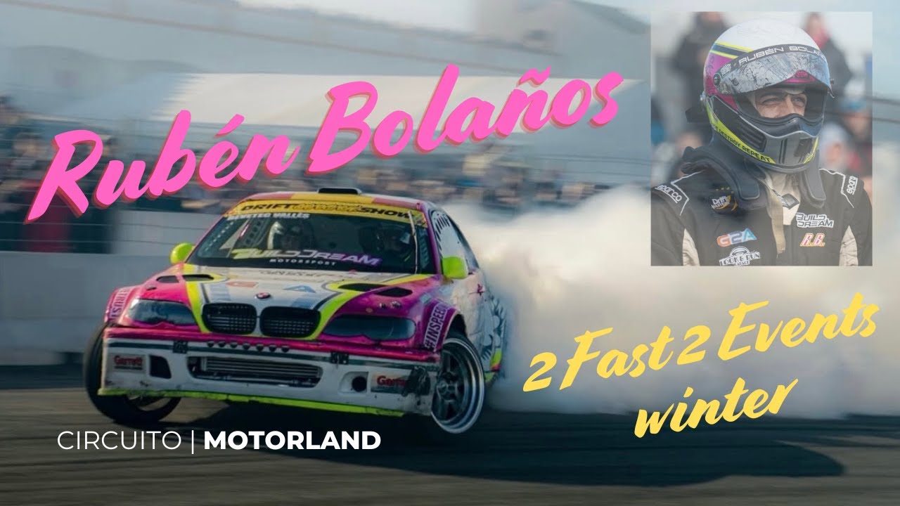MOTORLAND RUBEN BOLAÑOS 2 FAST 2 EVENTS DISFRUTANDO DEL DRIFT Y LUCHANDO CON TORNILLO DE DIFERENCIAL