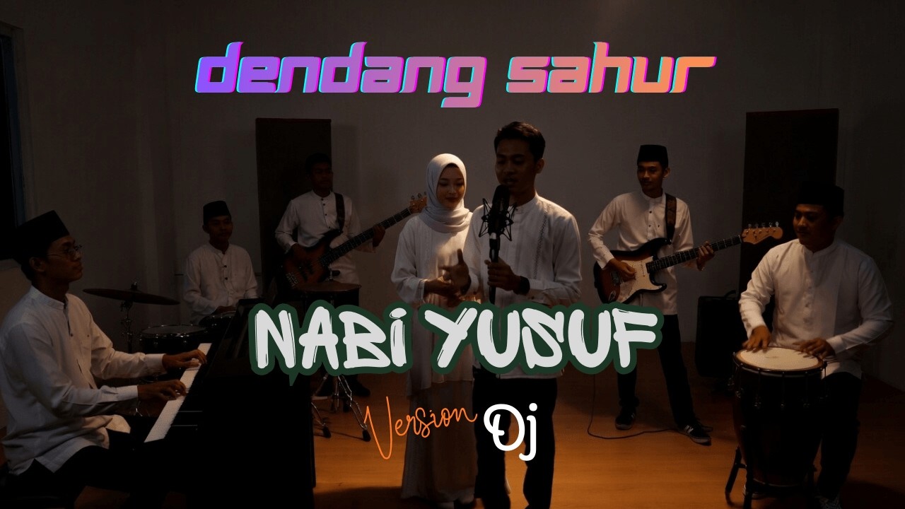 DENDANG SAHUR - NABI YUSUF ALAIHI SALAM